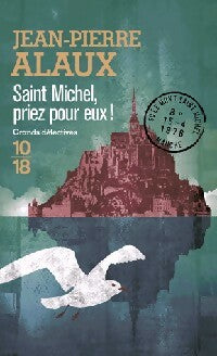 Livrenpoche : Saint Michel, priez pour eux ! - Jean-Pierre Alaux - Livre