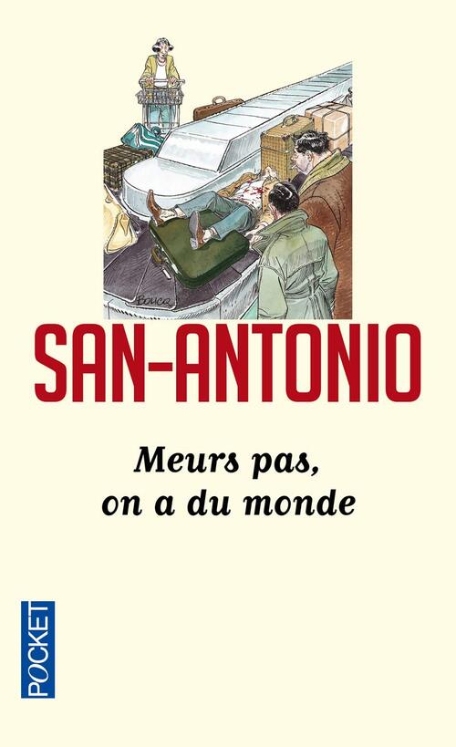 Meurs pas, on a du monde - San-Antonio - Livre