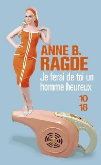 Livrenpoche : Je ferai de toi un homme heureux - Anne B. Ragde - Livre