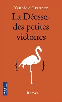 Livrenpoche : La déesse des petites victoires - Yannick Grannec - Livre