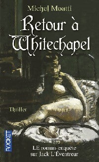 Retour à Whitechapel - Michel Moatti - Livre