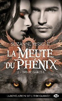Livrenpoche : La meute du Phénix Tome II : Dante Garcea - Suzanne Wright - Livre