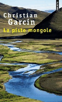 Livrenpoche : La piste mongole - Christian Garcin - Livre
