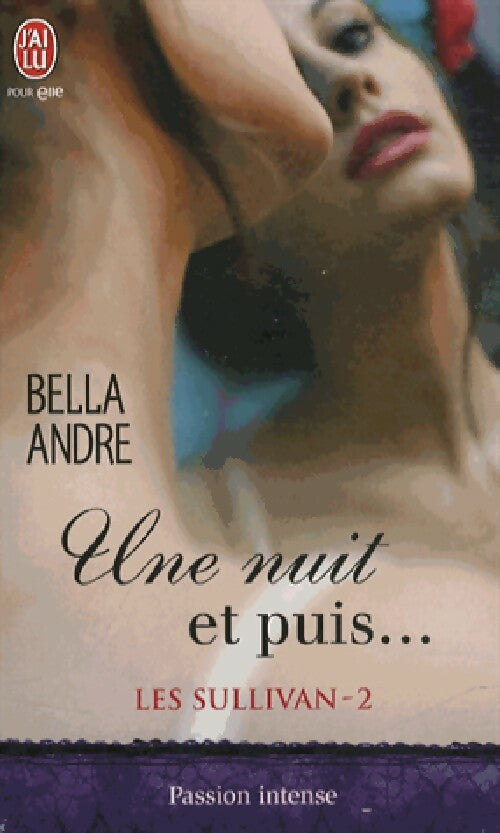 Livrenpoche : Les Sullivan Tome II : Une nuit, et puis... - André Bella - Livre