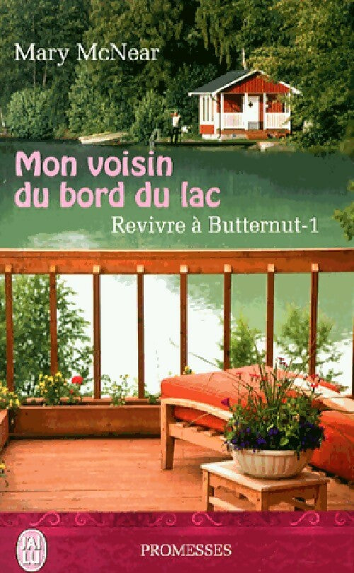 Livrenpoche : Revivre à Butternut Tome I : Mon voisin au bord du lac - Mary McNear - Livre