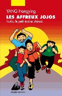 Toufou le petit écolier chinois : Les affreux jojo - Yang Hongying - Livre