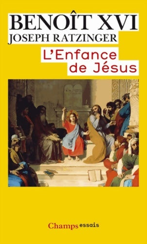 Livrenpoche : L'enfance de Jésus - Benoît XVI - Livre