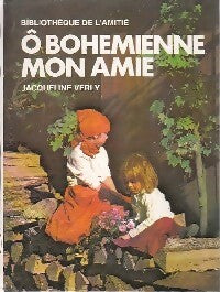 Livrenpoche : O bohémienne mon amie - Jacqueline Verly - Livre