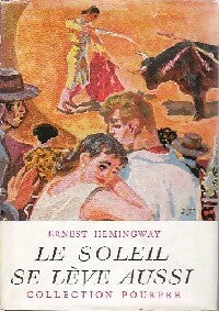 Livrenpoche : Le soleil se lève aussi - Ernest Hemingway - Livre