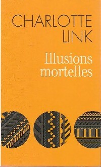 Livrenpoche : Illusions mortelles - Charlotte Link - Livre