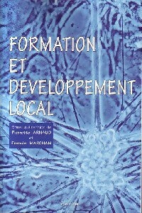 Livrenpoche : Formation et développement local - Pierrette Arnaud, Francis Marchan - Livre