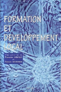 Formation et développement local - Pierrette Arnaud ; Francis Marchan -  Pulim GF - Livre