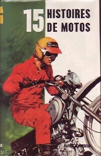 Livrenpoche : 15 Histoires de motos - Collectif - Livre