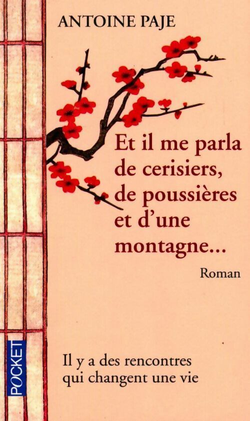 Livrenpoche : Et il me parla de cerisiers, de poussières et d'une montagne... - Antoine Paje - Livre