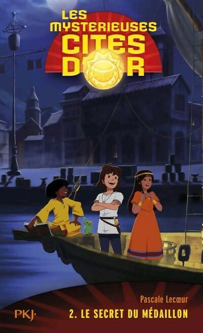 Livrenpoche : Les mystérieuses cités d'or Saison 2 Tome II : Le secret du médaillon - Pascale Lecoeur - Livre