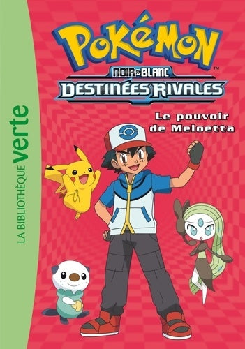 Livrenpoche : Pokemon Noir et Blanc Tome IX : Le pouvoir de Meloetta - Hidenori Kusaka, Satoshi Yamamoto - Livre