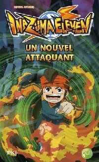 Livrenpoche : Inazuma eleven Tome VII : Un nouvel attaquant - Michel Leydier - Livre