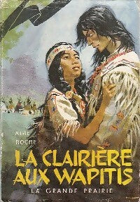 Livrenpoche : La clairière aux wapitis - Aimé Roche - Livre