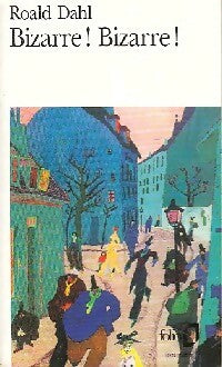 Livrenpoche : Bizarre ! Bizarre ! - Roald Dahl - Livre