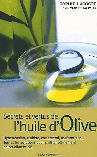 Livrenpoche : Secrets et vertus de l'huile d'olive - Simone Chamoux, Sophie Lacoste - Livre