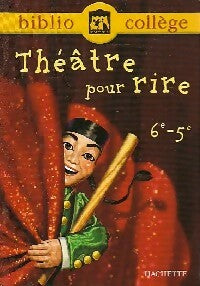 Livrenpoche : Théâtre pour rire, 6e-5e - Collectif - Livre