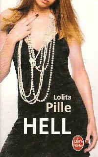 Hell - Lolita Pille -  Le Livre de Poche - Livre