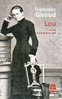 Livrenpoche : Lou, histoire d'une femme libre - Françoise Giroud - Livre