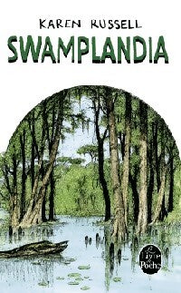 Livrenpoche : Swamplandia - Karen Russell - Livre