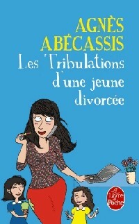 Livrenpoche : Les tribulations d'une jeune divorcée - Agnès Abécassis - Livre