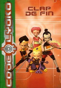 Livrenpoche : Code Lyoko Tome I : Clap de fin - Emmanuelle Fumet - Livre