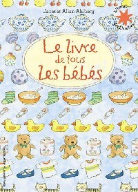 Livrenpoche : Le livre de tous les bébés - Allan Ahlberg - Livre