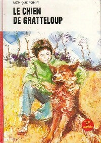 Livrenpoche : Le chien de Gratteloup - Monique Ponty - Livre