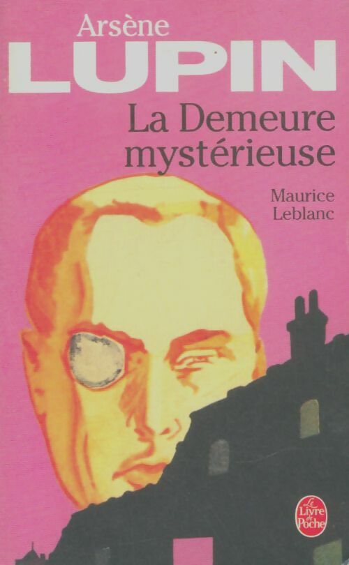 Livrenpoche : La demeure mystérieuse - Maurice Leblanc - Livre