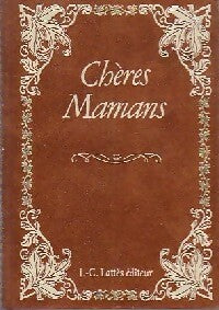 Livrenpoche : Chères mamans - Collectif - Livre