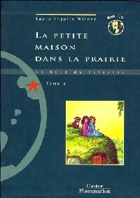 Livrenpoche : La petite maison dans la prairie Tome II : Au bord du ruisseau - Laura Ingalls Wilder - Livre
