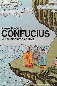 Livrenpoche : Confucius et l'humanisme chinois - Pierre Do-Dinh - Livre
