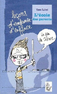 Livrenpoche : L'école des parents  - Yann Autret - Livre