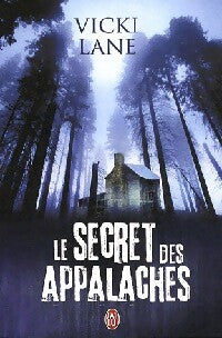 Le secret des Appalaches - Vicky Lane - Livre