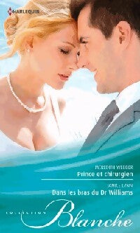 Livrenpoche : Prince et chirurgien / Dans les bras du Dr Williams - Meredith Webber, Janice Lynn - Livre