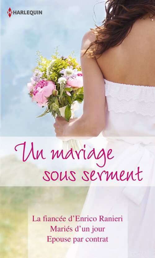 Un mariage sous serment : La fiancée d'Enrico Ranieri / Mariés d'un jour / Epouse par contrat - Michelle Reid, Sarah Morgan, Mélanie Milburne - Livre