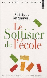 Le sottisier de l'école - Philippe Mignaval -  Points - Livre