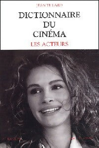 Dictionnaire du cinema Tome II : Les acteurs - Jean Tulard -  Bouquins - Livre
