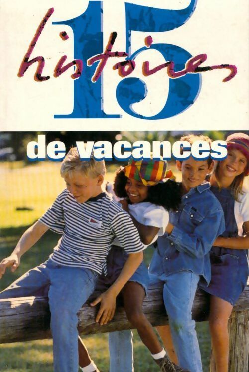 Livrenpoche : 15 Histoires de vacances - Collectif - Livre
