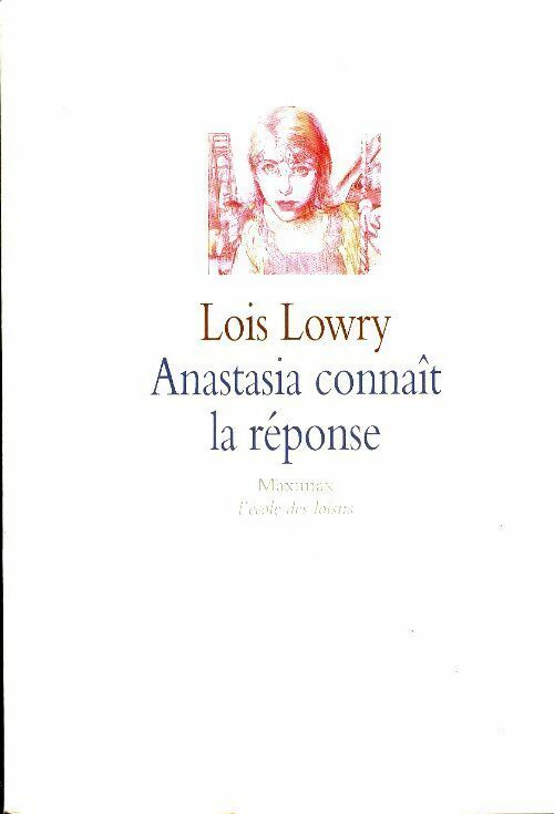 Livrenpoche : Anastasia connaît la réponse - Lois Lowry - Livre