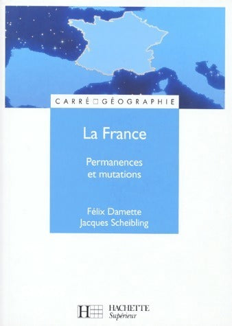 Livrenpoche : La France. Permanences et mutations - Jacques Scheibling - Livre