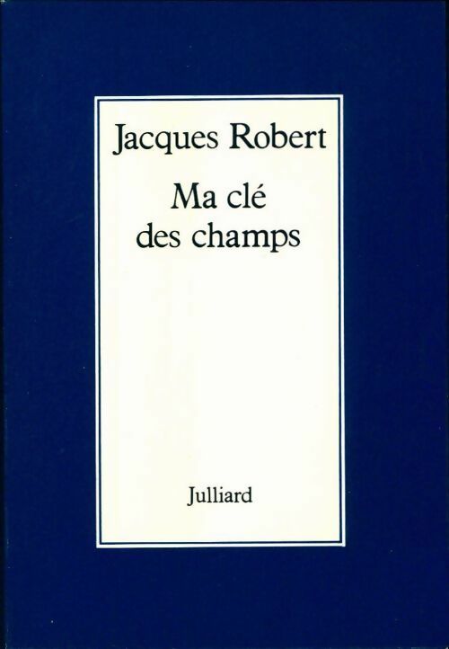 Livrenpoche : Ma clé des champs - Jacques Robert - Livre