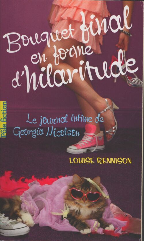 Bouquet final en forme d'hilaritude - Louise Rennison - Livre