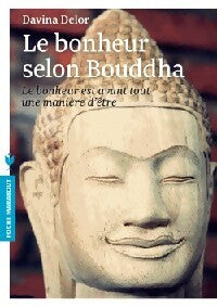 Livrenpoche : Le bonheur selon Bouddha - Davina Delor - Livre