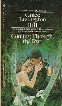 Coming through the rye - Grace Livingston Hill -  Bantam books - Livre