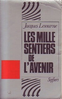 Livrenpoche : Les mille sentiers de l'avenir - Jacques Lesourne - Livre